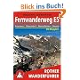 Fernwanderweg E5: Konstanz - Oberstdorf - Meran/Bozen - Verona: 30 Etappen mit Varianten: In 30 Etappen quer �ber die Alpen