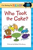 I'm Going to Read (Level 1): Who Took the Cake? (I'm Going to Read Series)