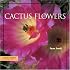 Cactus Flowers (Look West Series)