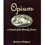 Opium: A Portrait of the Heavenly Demon