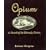 Opium: A Portrait of the Heavenly Demon