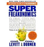 Produkt-Bild: [Superfreakonomics: A Rogue Economist Explores the Hidden Side of Everything]Superfreakonomics: A Rogue Economist Explores the Hidden Side of Everything BY Levitt, Steven D.(Author)Paperback