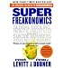 Produkt-Bild: [Superfreakonomics: A Rogue Economist Explores the Hidden Side of Everything]Superfreakonomics: A Rogue Economist Explores the Hidden Side of Everything BY Levitt, Steven D.(Author)Paperback