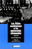 Les Alli�s occidentaux et les universit�s allemandes, 1945-1949