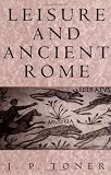 Leisure and Ancient Rome