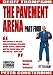 Pavement Arena 4: Fit to Fight [DVD] [2005]
