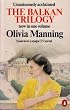The Balkan Trilogy: "Great Fortune", "Spoilt City" and "Friends and Heroes"