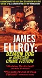 James Ellroy: Demon Dog of American Crime Fiction