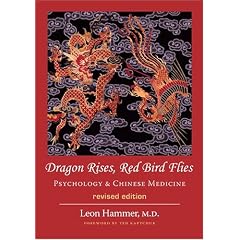 Dragon Rises, Red Bird Flies: Psychology & Chinese Medicine