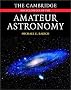 The Cambridge Encyclopedia of Amateur Astronomy The Cambridge Encyclopedia of Amateur Astronomy