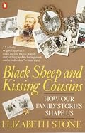 Black Sheep and Kissing Cousins: How Family Stories Shape Us