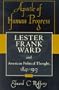 Apostle of Human Progress: Lester Frank Ward and American Political Thought, 1841D1913 (American Intellectual Culture)