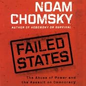 Failed States: The Abuse of Power and the Assault on Democracy | [Noam Chomsky]