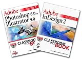 Adobe Photoshop 6.0 et Adobe Illustrator 9.0 (CD-Rom inclus) + Adobe Indesign 2.0 (CD-Rom inclus)