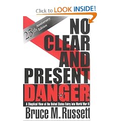No Clear And Present Danger: A Skeptical View Of The UNited States Entry Into World War II