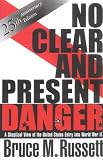 No Clear And Present Danger: A Skeptical View Of The UNited States Entry Into World War II
