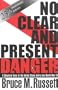 No Clear And Present Danger: A Skeptical View Of The UNited States Entry Into World War II