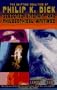 The Shifting Realities of Philip K. Dick: Selected Literary and Philosophical Writings