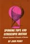 Spinning Tops and Gyroscopic Motions