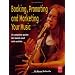 Booking, Promoting and Marketing Your Music (Mix Pro Audio Series)