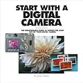 Start with a Digital Camera (Special Edition) (2nd Edition) (Start with a)