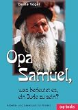 Produkt-Bild: Opa Samuel, was bedeutet es, ein Jude zu sein?