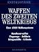 Waffen des Zweiten Weltkriegs. Eine Enzyklopädie bei Bücher zum Namen: 51GFV4QRNDL._SL75_