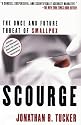 Scourge: The Once and Future Threat of Smallpox