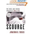 Scourge: The Once and Future Threat of Smallpox by  Jonathan B. Tucker