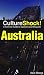 CultureShock! Australia: A Survival Guide to Customs and Etiquette (Culture Shock! Australia)