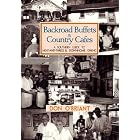 Backroad Buffets and Country Cafes: A Southern Guide to Meat-And-Threes and Down-Home... by  Don O'Briant