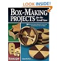 Box-Making Projects for the Scroll Saw: 30 Woodworking Projects That Are Surprisingly Easy to Make