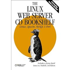 The Linux Web Server CD Bookshelf: WITH "Linux in a Nutshell"