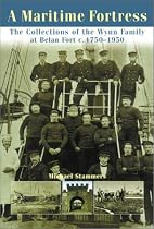 The Wynn Collection: Belan Fort: a Maritime Fortress and Its Collection