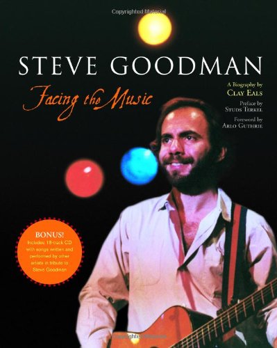 Steve Goodman: Facing the Music