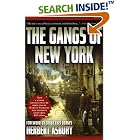 Click here to buy The Gangs of New York: An Informal History of the Underworld by  Herbert Asbury and Jorge Luis Borges.