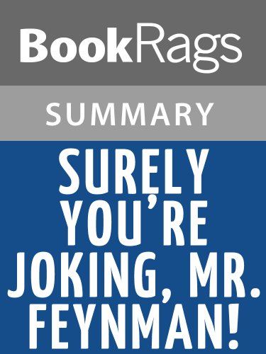 Surely You're Joking, Mr. Feynman! by Richard Feynman | Summary & Study Guide