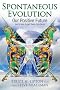 Spontaneous Evolution: Our Positive Future and a Way to Get There from Here