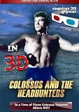 Colossus And The Headhunters 3D (1963) [Maciste contro i cacciatori di teste]