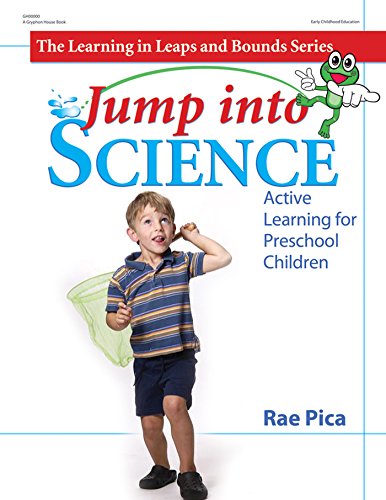 Jump Into Science: Active Learning for Preschool Children (Learning in Leaps and Bounds)