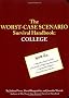 The Worst-Case Scenario Survival Handbook: College (Worst-Case Scenario Survival Handbooks)