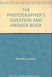 The photographer's question and answer book