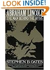 Abraham Lincoln: The Man Behind the Myths