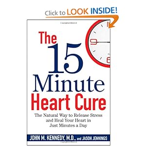 The 15 Minute Heart Cure - John M. Kennedy