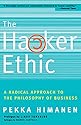 The Hacker Ethic: A Radical Approach to the Philosophy of Business