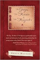 B.O.O.K The Guys, The Roses & The Regrets: The Girl-to-Girl Dating Guide [P.P.T]