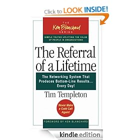 The Referral of a Lifetime: The Networking System That Produces Bottom-Line Results Every Day