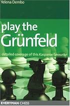 Play the Grunfeld: Detailed Coverage of This Kasparov Favourite