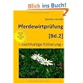 Pferdewirtpr�fung [Bd.2]: Nachhaltige F�tterung