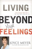 read full review Living Beyond Your Feelings: Controlling Emotions So They Don't Control You